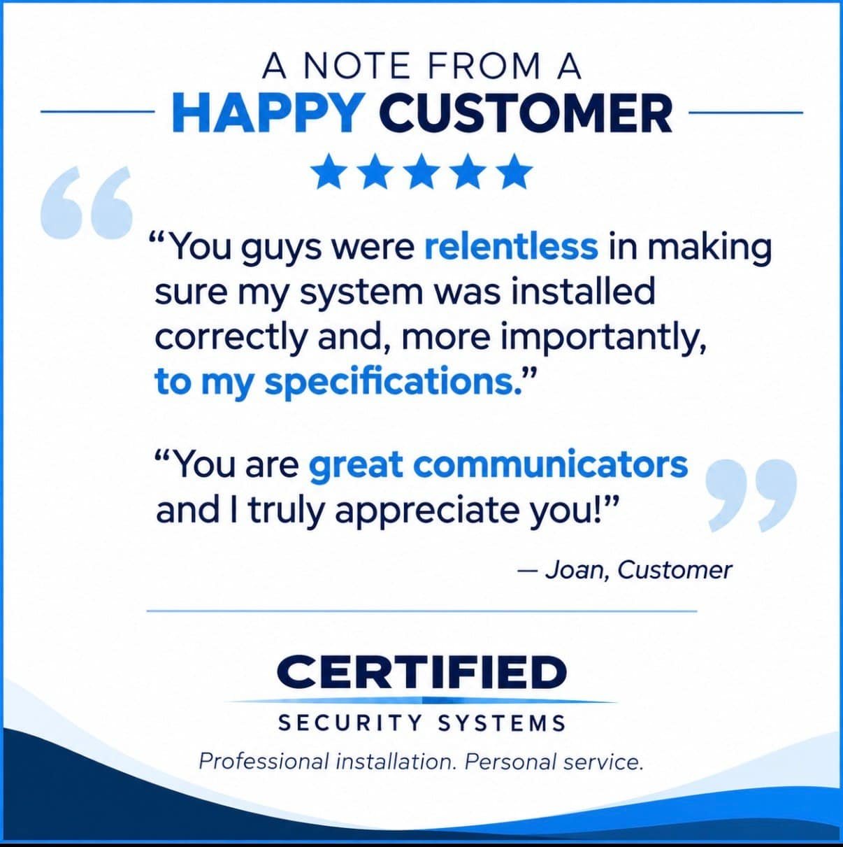 Five-star review from a Westlake customer of Certified Security Systems: relentless in making sure my system was installed correctly and to my specifications